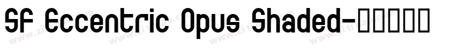 SF Eccentric Opus Shaded字体转换
